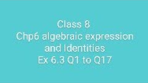 maths RD Sharma class8 chp 6 algebraic expression and identities ex- 6.3 Q1 to Q17