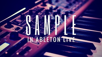 How to Sample in Ableton Live Bass and Drum Loops Ableton