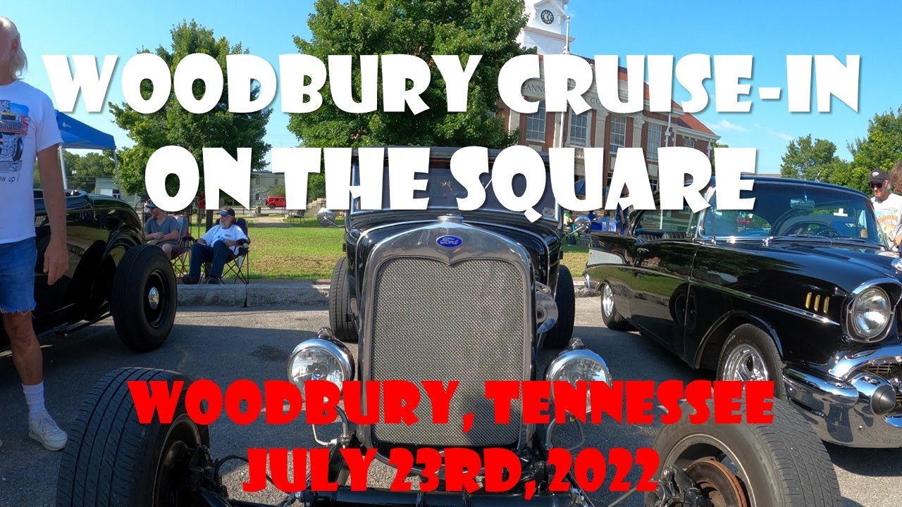 WOODBURY CRUISEIN ON THE SQUARE Woodbury, Tennessee July 23, 2022