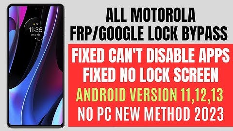 ALL MOTOROLA FRP BYPASS 2023/ FIXED CAN