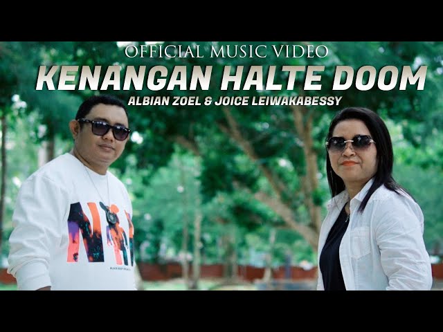 #lagupapuaterbaru #lagupapuahits || KENANGAN HALTE DOOM || ALBIAN ZOEL & JOICE LEIWAKABESSY || OMV class=