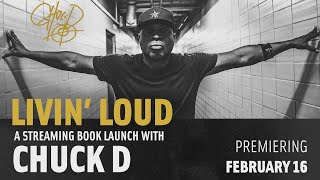 LIVIN’ LOUD - A Streaming Book Launch with Chuck D