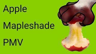 Apple // Mapleshade PMV