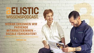 Belistic Wissenspodcast #4 Woran erkennen wir passende MitarbeiterInnen?