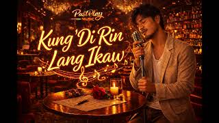 Kung 'Di Rin Lang Ikaw - Male AI Jazz Cover