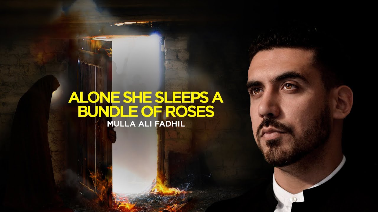 Alone she sleeps a bundle of roses – Mulla Ali Fadhil – Fatamiya 2020