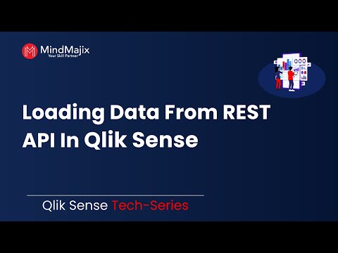 Loading Data From REST API in Qlik Sense | Qlik REST Connector for Qlik Sense - MindMajix