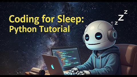 Python Programming for Sleep: Beginner to Master Concept Relaxation Tutorial with Calming Music