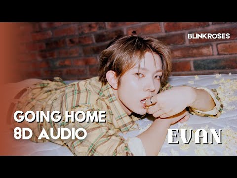 🎧 EVAN (에반) - Going Home | 8D AUDIO