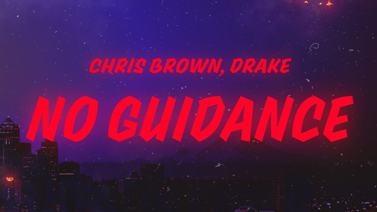 Chris Brown - No Guidance (Lyrics) feat. Drake