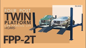 Mutrade FPP-2T: 4 post Twin Platform Car Parking lift