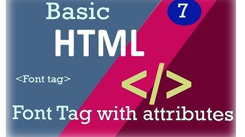 7 Basic HTML Series || font tag