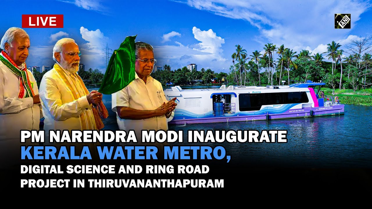 PM Modi inaugurate Kerala water metro, Digital Science and ring road project in