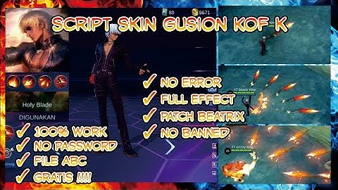Script Skin Gusion KOF Full Effect With Voice and Fixed Skill Sounds|No Banned|No Password| MLBB