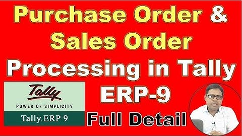 Purchase Order and Sales Order Processing in Tally | Order Processing in Tally ERP 9 in Hindi