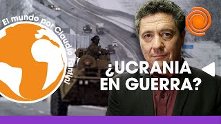 Rusia-Ucrania-OTAN: ¿Es posible la guerra?, ¿es posible evitarla? | El Mundo por Claudio Fantini