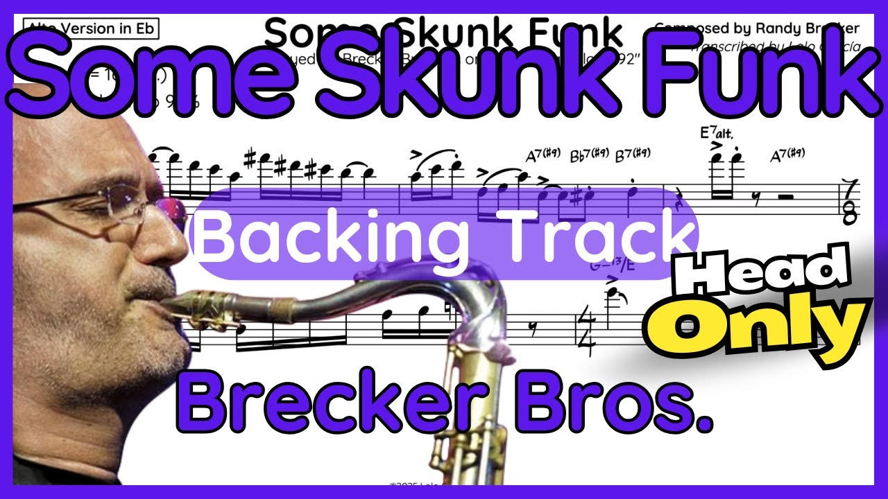 Some Skunk Funk · Backing Track (Brecker Bros) Alto Sax Version in Eb (Head Only)