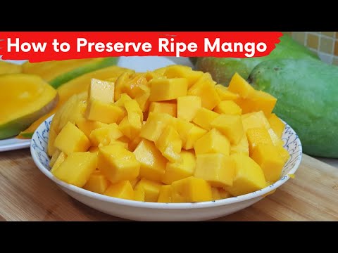 How To Preserve Ripe Mango To Enjoy During Off Season