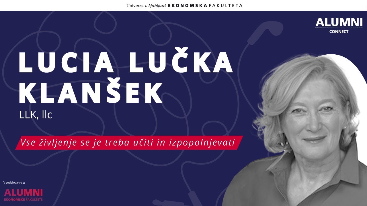 #20 epizoda:Lucia Lučka Klanšek, LLK,llc - Vse življenje se je treba ...