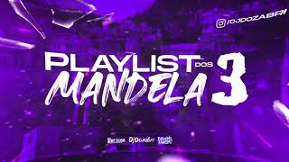 PLAYLIST DOS MANDELA PART 3 #djdozabri #playlist