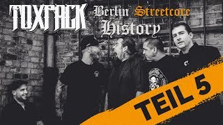 TOXPACK - Berlin Streetcore History (Episode 5) | Napalm Records