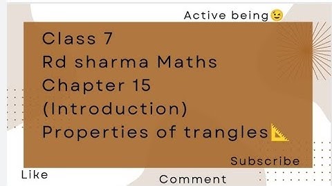 ch 15 rd sharma class 7// introduction to properties of triangles // active being
