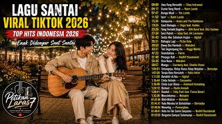 Lagu Santai Viral Tiktok 2026 | Top Hits Indonesia 2026 | Enak Didengar Saat Santai Vol.33