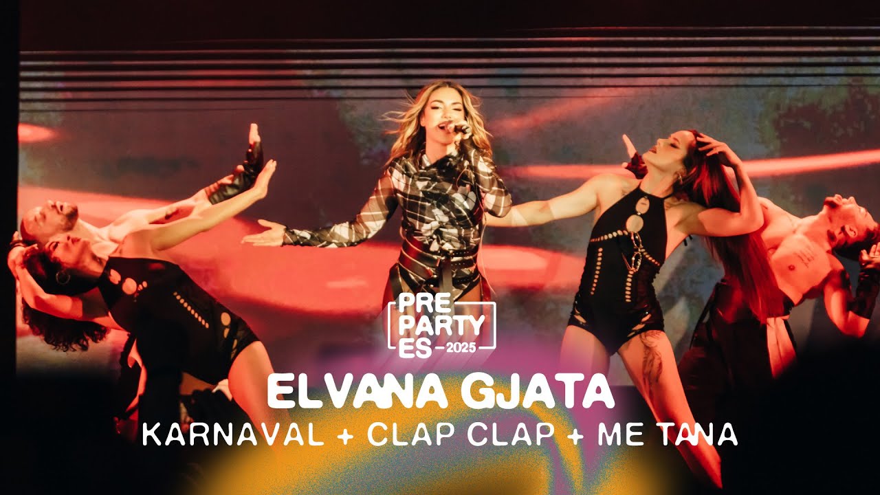 Elvana Gjata - Karnaval + Clap Clap + Me tana | PrePartyES 2025