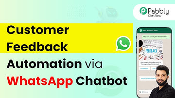How to Use WhatsApp Chatbot to Automate Customer Feedback Collection for Services