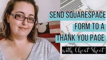 Send Squarespace Form to Thank You Page