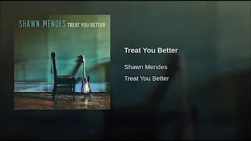 Shawn Mendes - Treat You Better (Audio)