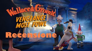 Wallace & Gromit Le piume della vendetta (Wallace & Gromit Vengeance Most Fowl) RECENSIONE REVIEW