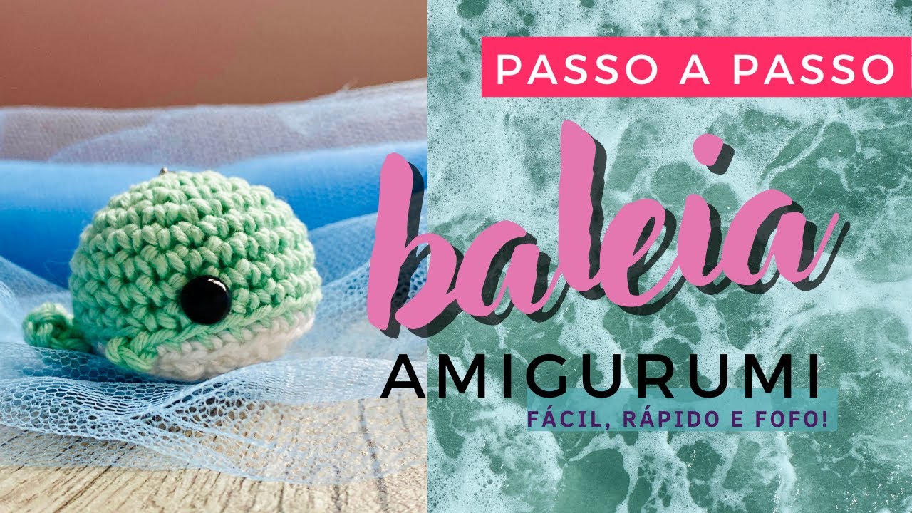 Passo a passo baleia amigurumi