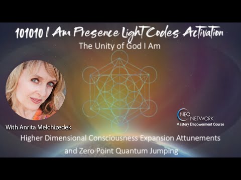 10-10-10 I AM Presence Activation Introduction with Anrita Melchizedek