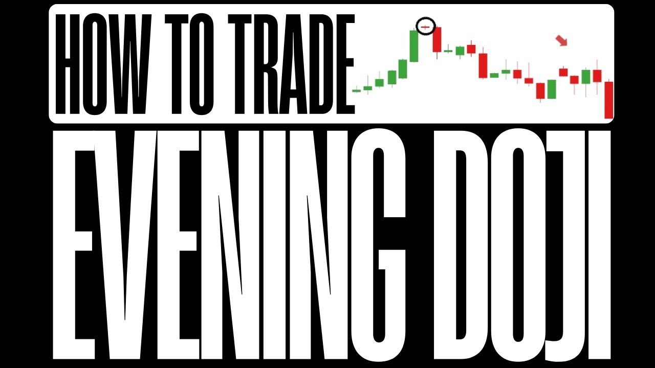How Evening Doji Star Candlestick Pattern Works in Trading | How to Trade  Evening Doji Star Pattern