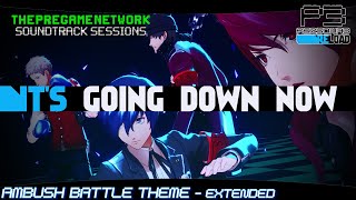 It's Going Down Now - Persona 3 Reload (Extended) | Soundtrack Sessions
