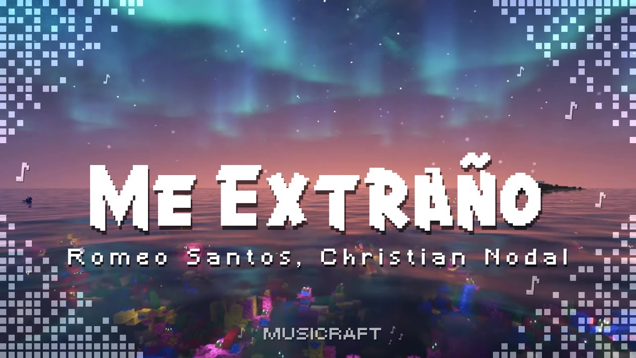 Romeo Santos, Christian Nodal - Me Extraño