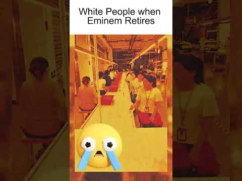 White People When Eminem Retires