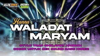 HANNA WALADAT MARYAM,STYLE TRAP SHOLAWAT ADEM COCOK UNTUK CEK SOUND,BASS HOREG ‼️#dj #djremix #dj 