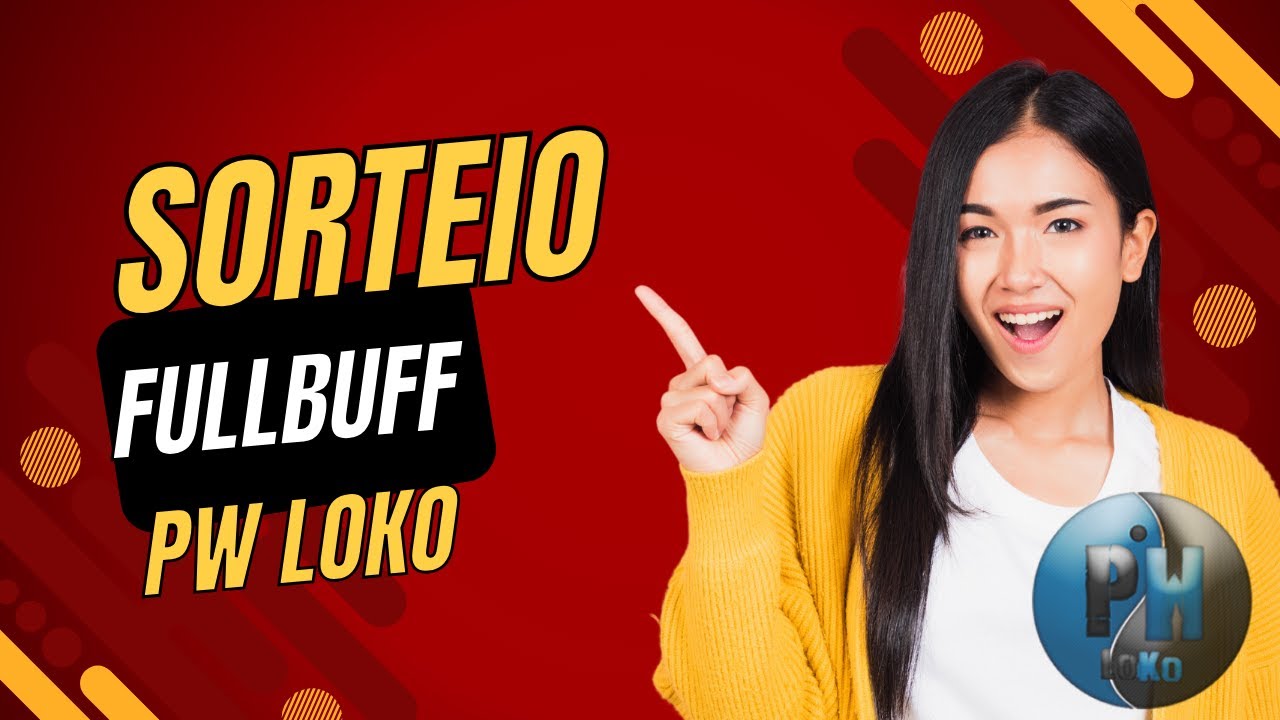 PW LOKO | SORTEIO 02 FULL BUFF | EVENTO SORTEIO | PW LOKO 2024