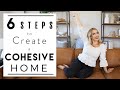 INTERIOR DESIGN | Tips on How to Make Your Home Cohesive | House to Home