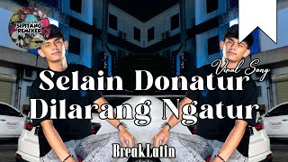 Sipitang Remix - Selain Donatur Dilarang Ngatur Viral Trending TikTok BreakLatin