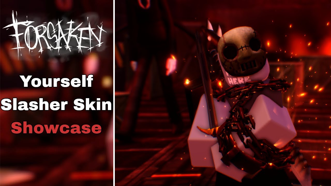 Forsaken | Yourself Slasher Skin Showcase - YouTube