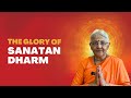 The glory of sanatan dharm