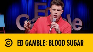 'Suck It Out A F****** Pig' | Ed Gamble Blood Sugar