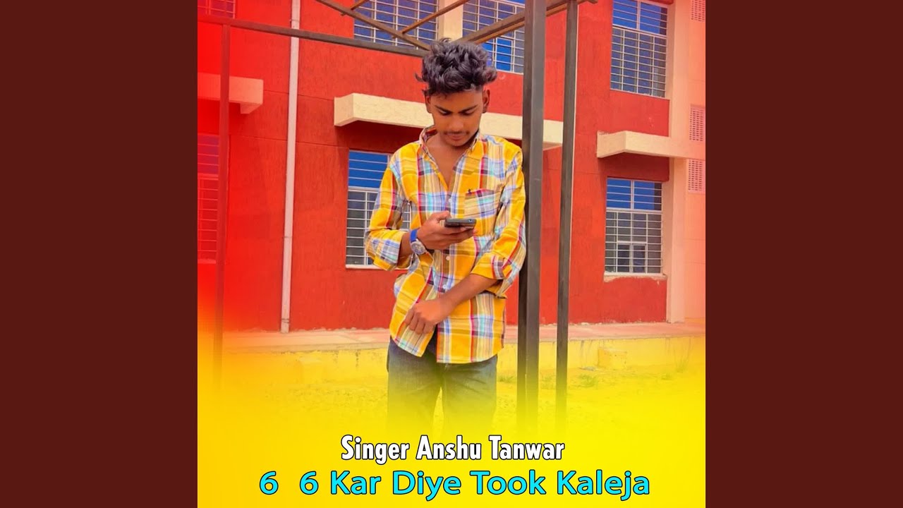 6 6 Kar Diye Took Kaleja