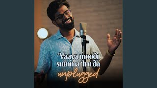 Vaaya moodi summa iru da - AadithyaSM