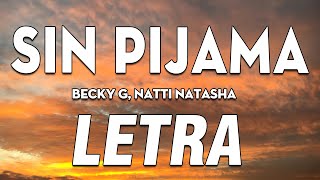 Becky G, Natti Natasha - Sin Pijama 🔥 LETRA