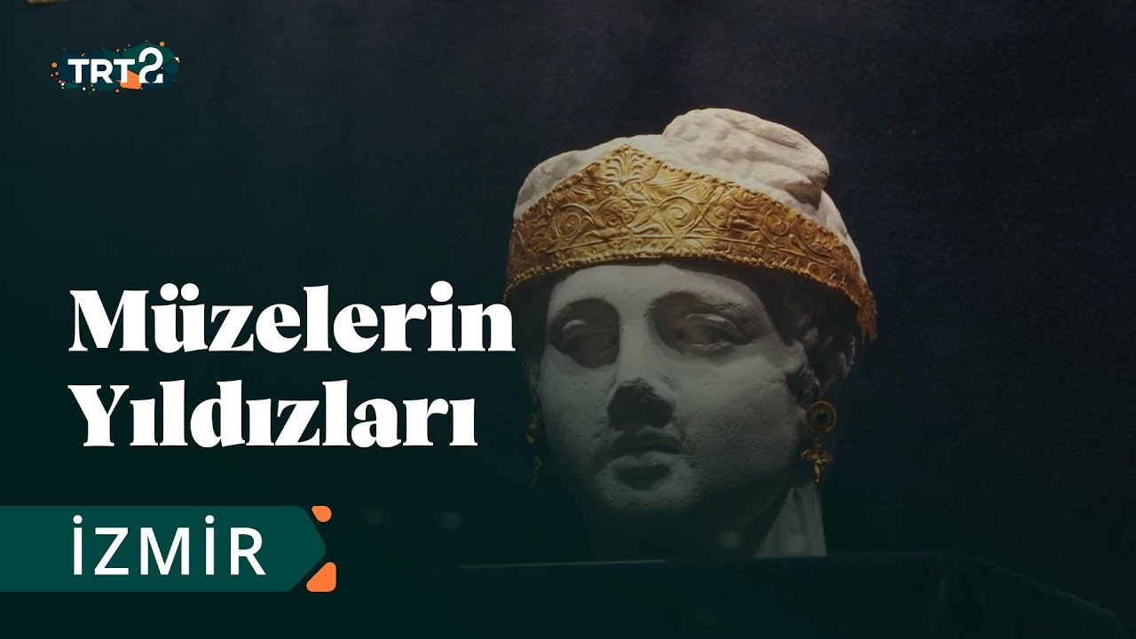 İzmir Arkeoloji Müzesi | Müzelerin Yıldızları | 31. Bölüm
