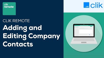 How to Add and Edit Company Contacts | Clik Remote